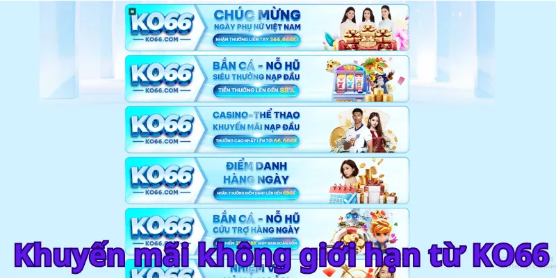 Khuyến mãi không giới hạn từ KO66